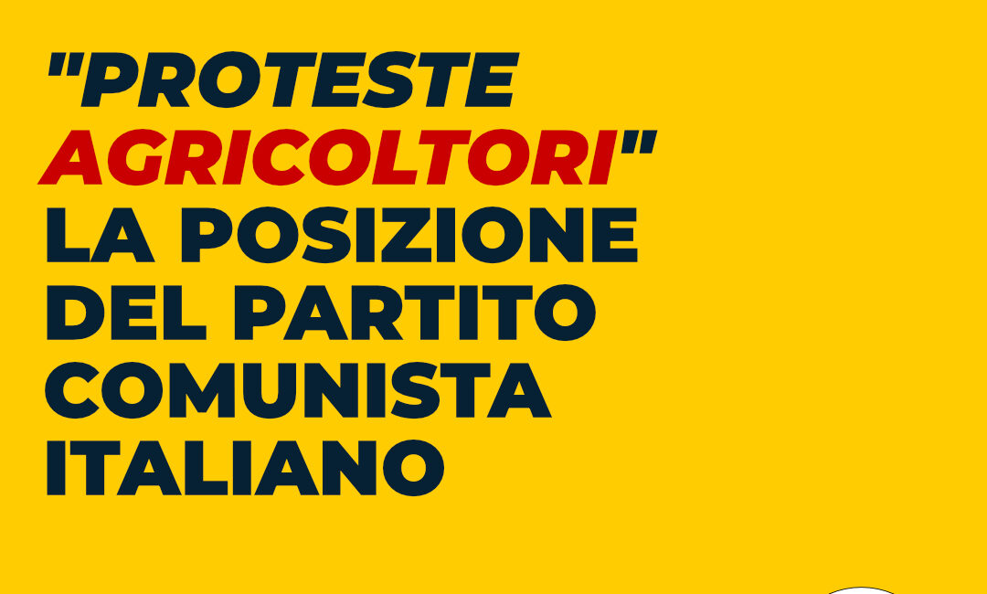 Proteste agricoltori - La posizione del PCI