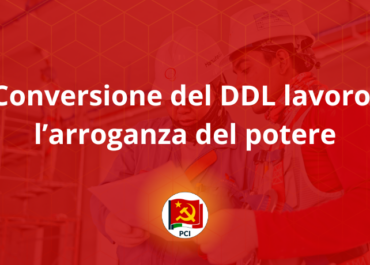 Conversione del DDL lavoro: l’arroganza del potere