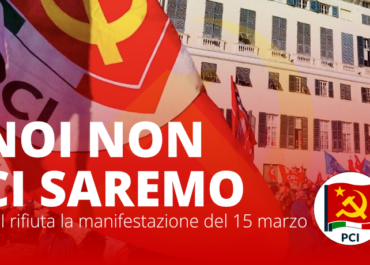 Noi non ci saremo: perché il PCI rifiuta la manifestazione del 15 marzo a sostegno dell’Unione Europea