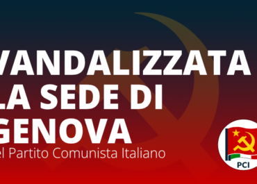 🚨 Vandalizzata la sede di Genova del Partito Comunista Italiano