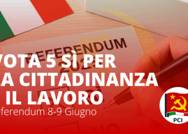 Referendum 8-9 Giugno: Vota 5 Sì per il Lavoro e la Cittadinanza – L’Appello del PCI