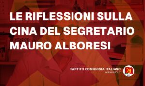 Partito Comunista Italiano pci le riflessioni sulla cina del segretario mauro alboresi 24341
