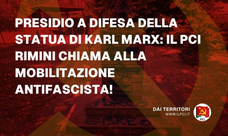 Partito Comunista Italiano pci presidio a difesa della statua di karl marx il pci rimini chiama alla mobilitazione antifascista 24347